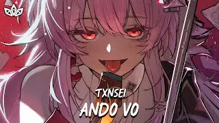 TXNSEI - ANDO VO [PHONK]