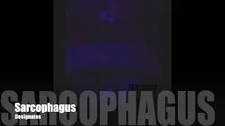 Sarcophagus - Designates