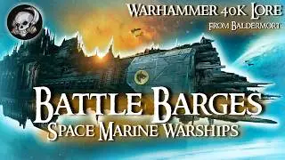 BATTLE BARGE Lore