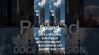 Poland DDCE Ltd Design, Survey, Due Diligence, Land Development, Off Market Realty