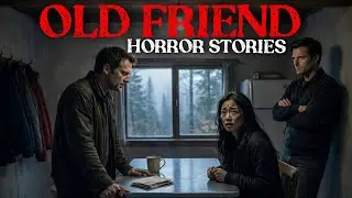 3 Creepy True Old Friend Horror Stories 