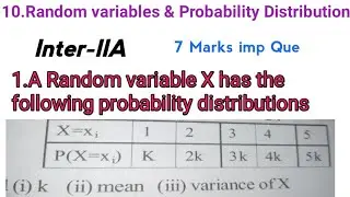 inter -IIA Maths||10.Random varibles & Probabitity distribution|| mean,variance | Ap & Ts 7M imp Que
