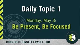 2021 Safety Week Daily Topic 1