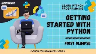 Python for Beginners - 002 | Getting started with Python | First glimpse