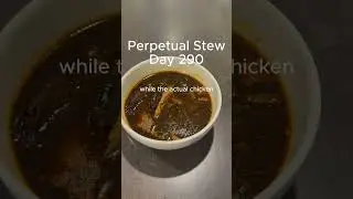 Day 290 Perpetual Stew