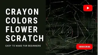 How To Make Crayon Flower Scratch 2021 | Scratch Art | Drawing For Beginners | Painting And Design