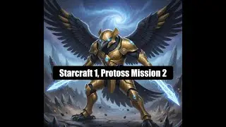 Starcraft 1, Protoss Campaign, Mission 2