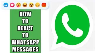 How to react to messages on WhatsApp