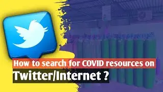How to search for COVID resources on Twitter/ Internet ? #CovidResources