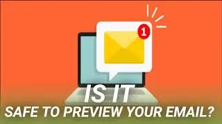 Is it Safe To Preview Your Email?