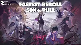 Reroll tercepat 50X+ Pull di Chaos Zero Nightmare