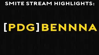 Smite Stream Highlights #1: Bennna