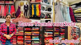 Zaree Trends Rourkela || saree wholesale market in Rourkela || Bridal lehenga shop in Rourkela ||