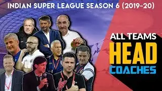 All Teams Head Coaches of ISL Season 6 (2019-20) || R Creations