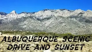 A Scenic Drive in Albuquerque, NM to Explore And Find a Sunset View