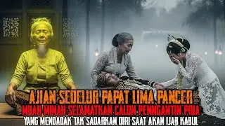 NENEK PEMILIK AJIAN SEDULUR PAPAT LIMA PANCER SELAMATKAN CALON PENGANTIN PRIA YANG DISANTET MANTAN