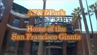 AT&T Park Tour - Home of the San Francisco Giants