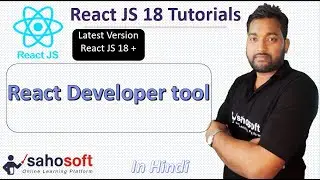 React Developer tool | React 18 tutorials | React 18 with Redux Toolkit