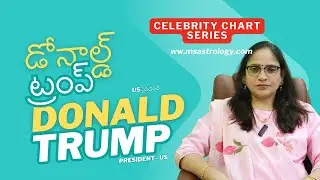 Mr Donald Trump (American President). #celebritychart - #MSAstrology #MSAstroacademy #Vedicastrology