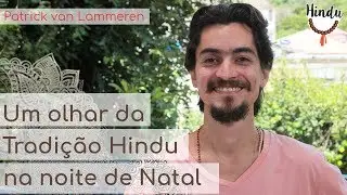 Um Olhar da Tradição Hindu na noite de Natal - Patrick Van Lammeren