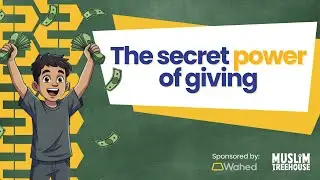 PRIVATE STREAM | The Smart Muslim's Guide to Money: The Secret Power of Giving