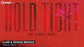 AJSE & Edwin Reiman &ndash; Hold Tight