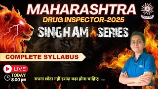 L-20 | Complete Syllabus| 🔥SINGHAM SERIES-MAHARASHTRA DRUG INSPECTOR PREPARATIONS