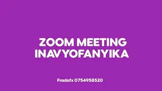 ZOOM MEETING MASTERCLASS INAVYOFANYIKA