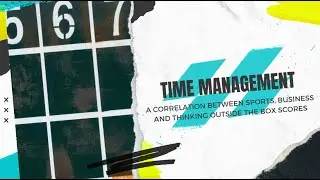 Thinking Outside the Box Scores - Time management