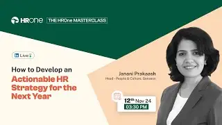 How to Develop an Actionable HR Strategy for 2025- The HROne Masterclass by Janani Prakaash