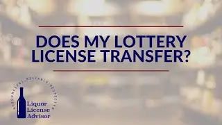 Does My Lottery License Transfer - Liquor Store Broker - 781-319-9800