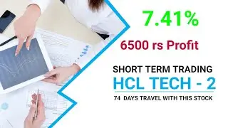Rs. 6500 profit booked in HCL TECH part 2,. 74 days travel with this stock.