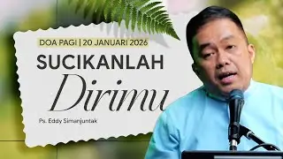 SUCIKANLAH DIRIMU | Ps. Eddy Simanjuntak | DP - 20 Januari 2026 | 05.00 WIB