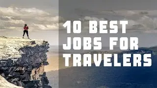 10 Jobs For Those Who Love To Travel | Best Travel Jobs