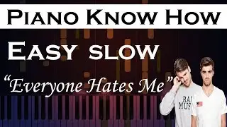 Everybody Hates Me - The Chainsmokers - Easy SLOW Piano Tutorial