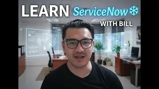 Learn ServiceNow with Bill | Clear Platform Lessons for Beginners and Beyond