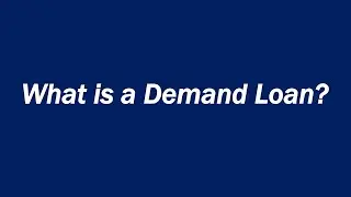 What is a Demand Loan?
