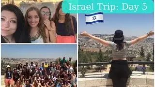 Israel Trip - Day 5 | Lulibean Vlogs