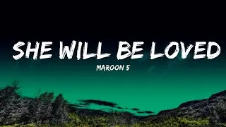 Maroon 5 - She Will Be Loved (Lyrics)  | Sing Along Hits