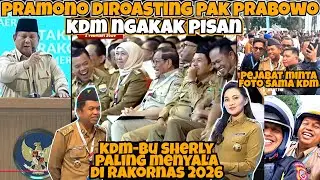 KDM NGAKAK🤣🤣‼️PRAMONO DIROASTING PAK PRABOWO‼️KDM x BU SHERLY PALING MENYALA DI RAKORNAS‼️