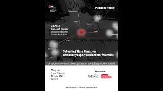 PUBLIC LECTURE Subverting State Narratives: Community experts & counter forensics I Jumanah Bawazir