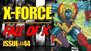 X-Force || FALL OF X ||  (issue 44, 2023)