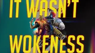 Wokeness Didn't fail This Game