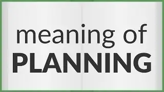 Planning | meaning of Planning