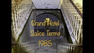 Urbex Ex Grand Hotel Salice Terme 1985