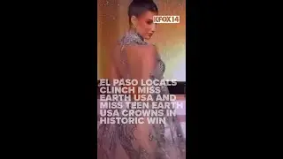 El Paso locals clinch Miss Earth USA and Miss Teen Earth USA crowns in historic win