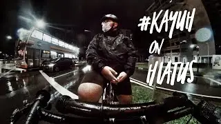 #kayuh on hiatus