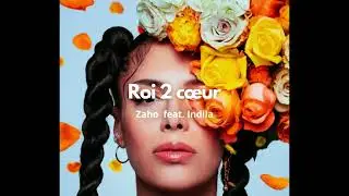 Zaho - Roi 2 c&oelig;ur feat. Indila [Official Version]