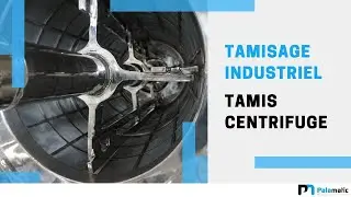 Tamis centrifuge - Tamiseur centrifuge - Crible centrifuge | Palamatic Process