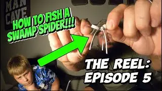 What&rsquo;s a SWAMP SPIDER ?? And how do you fish it???(The Reel)